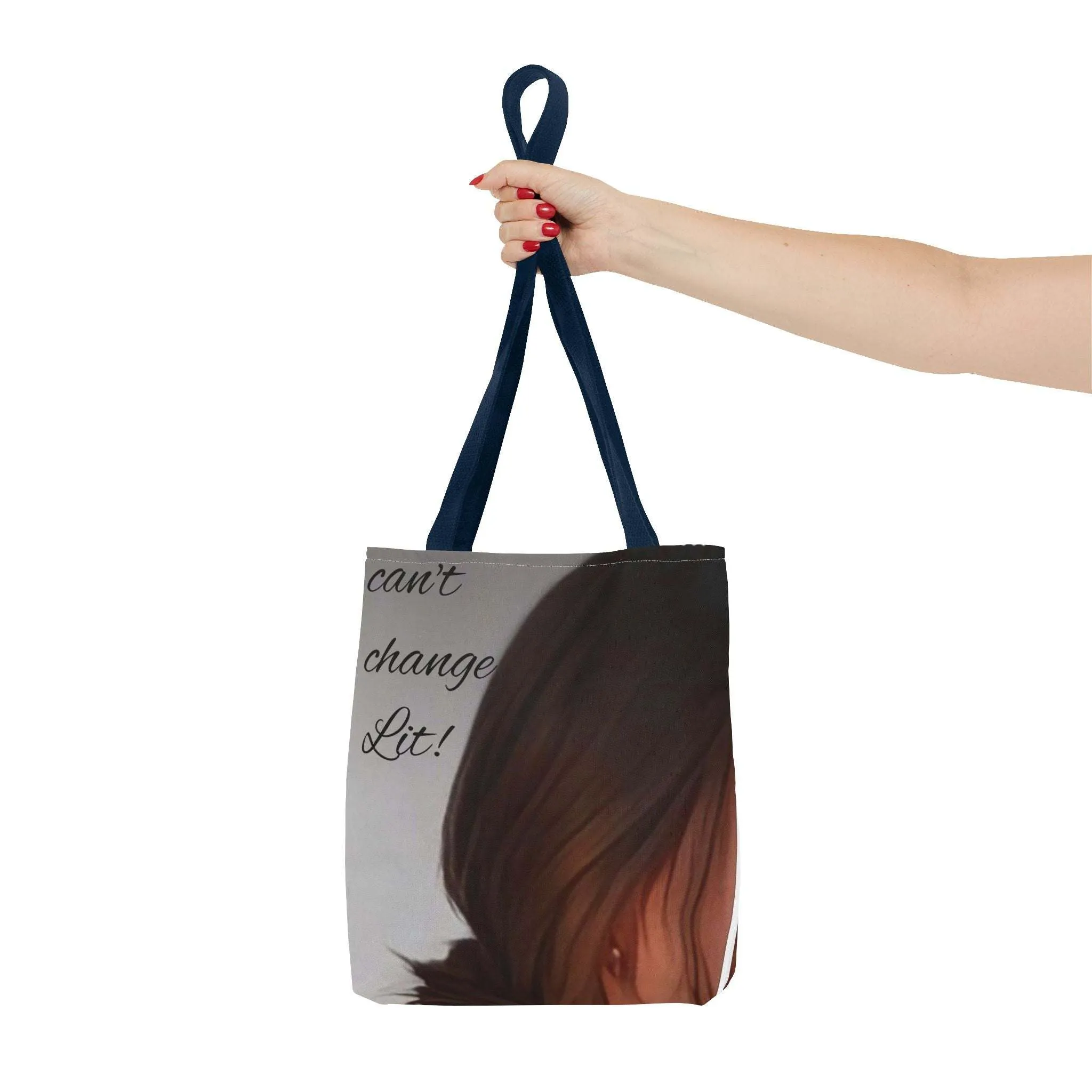 Can't Change Lit!  Stylish Tote Bag