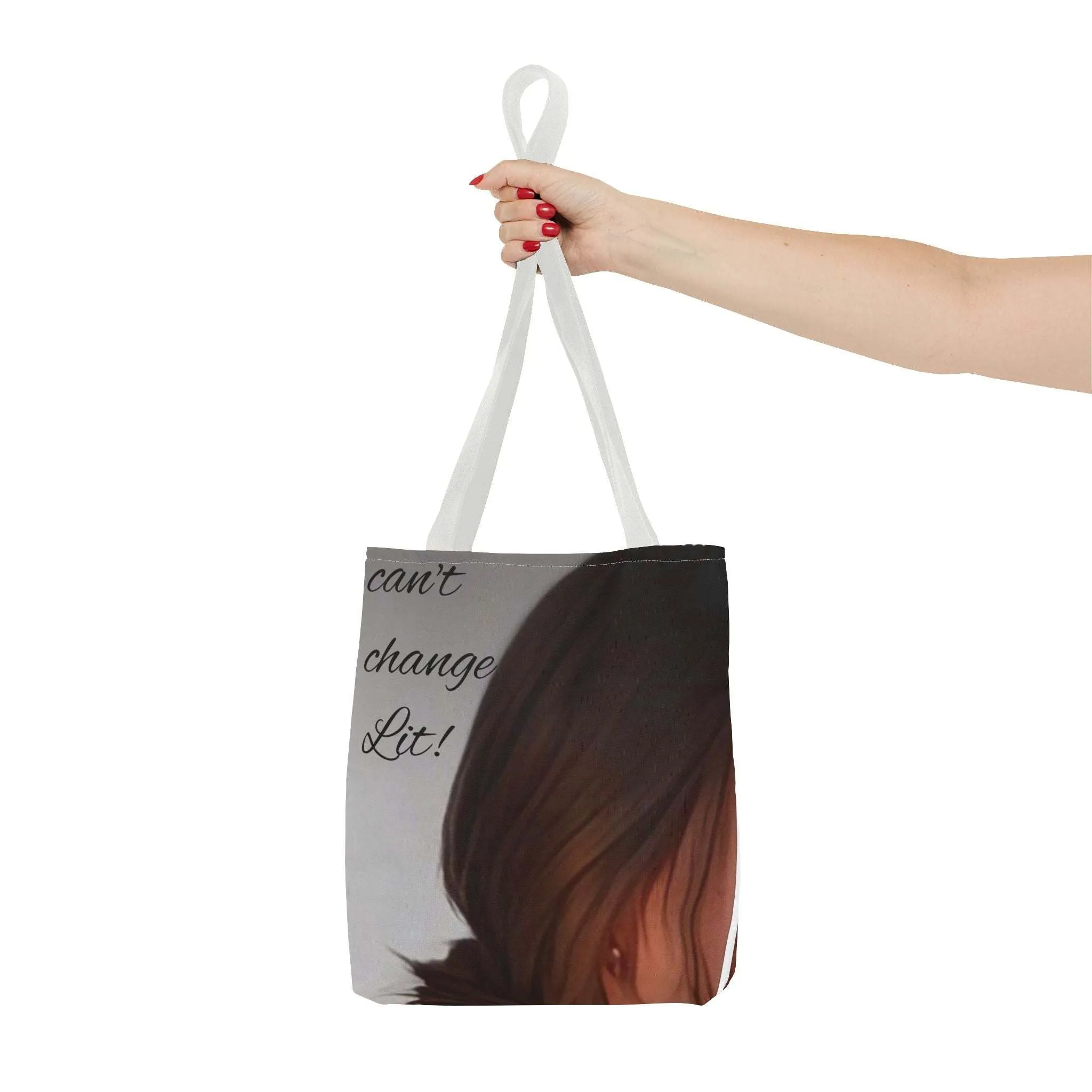 Can't Change Lit!  Stylish Tote Bag